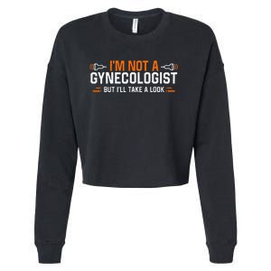 Im Not A Gynecologist But Ill Take A Look Cropped Pullover Crew