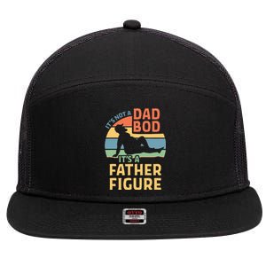 Its Not A Dad Bod Its A Father Figure 7 Panel Mesh Trucker Snapback Hat