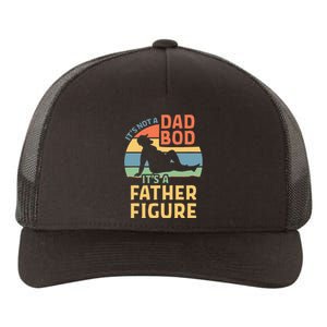 Its Not A Dad Bod Its A Father Figure Yupoong Adult 5-Panel Trucker Hat