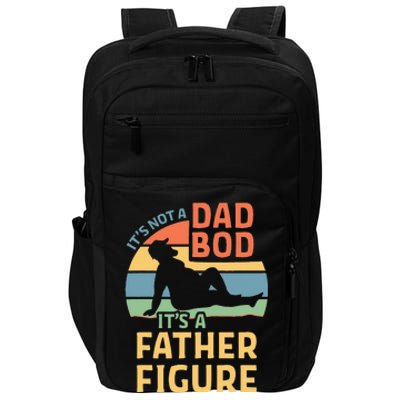 Its Not A Dad Bod Its A Father Figure Impact Tech Backpack