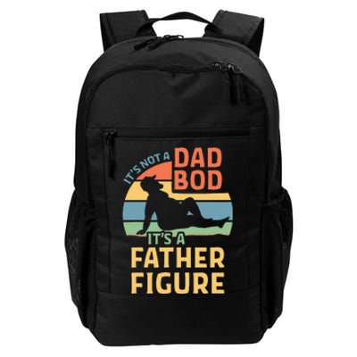 Its Not A Dad Bod Its A Father Figure Daily Commute Backpack