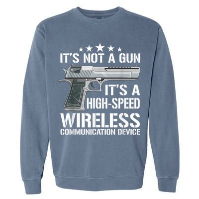 Its Not A Gun Meme Funny Its Not A Gun Garment-Dyed Sweatshirt