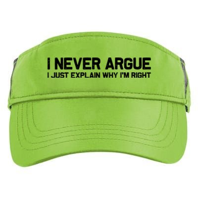 I Never Argue I Just Explain Why Im Right Adult Drive Performance Visor