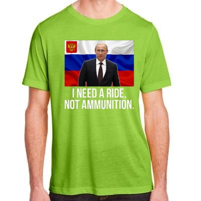 I Need A Ride Not Ammunition Funny Putin Meme Ukraine Adult ChromaSoft Performance T-Shirt