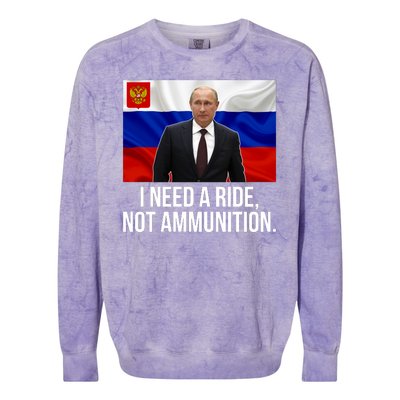 I Need A Ride Not Ammunition Funny Putin Meme Ukraine Colorblast Crewneck Sweatshirt