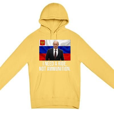 I Need A Ride Not Ammunition Funny Putin Meme Ukraine Premium Pullover Hoodie