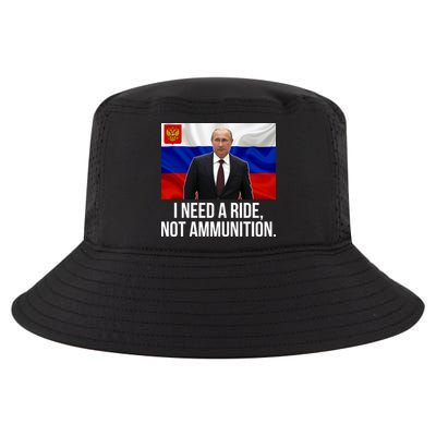 I Need A Ride Not Ammunition Funny Putin Meme Ukraine Cool Comfort Performance Bucket Hat