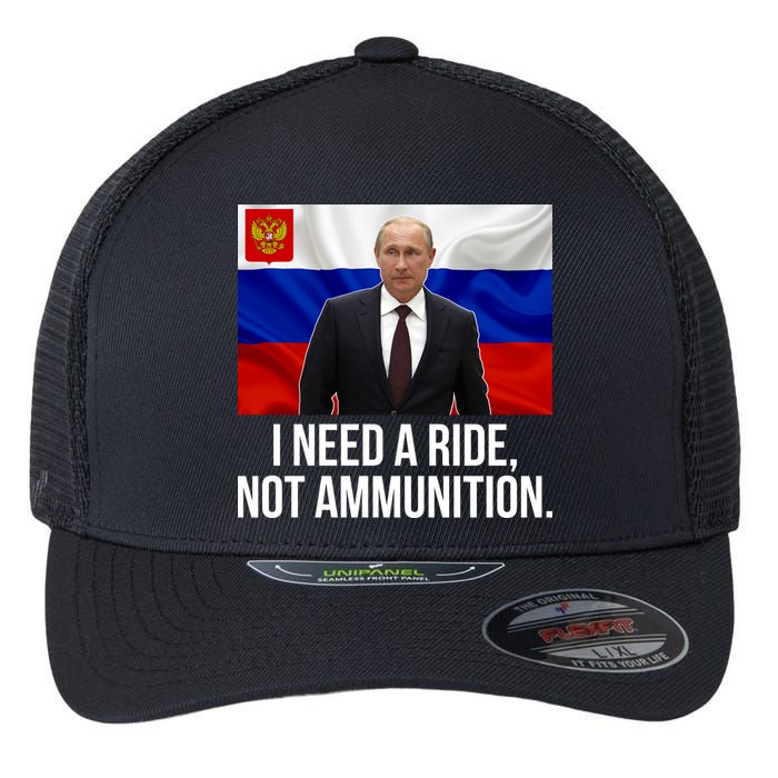I Need A Ride Not Ammunition Funny Putin Meme Ukraine Flexfit Unipanel Trucker Cap