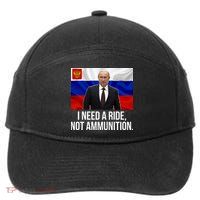 I Need A Ride Not Ammunition Funny Putin Meme Ukraine 7-Panel Snapback Hat