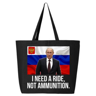 I Need A Ride Not Ammunition Funny Putin Meme Ukraine 25L Jumbo Tote