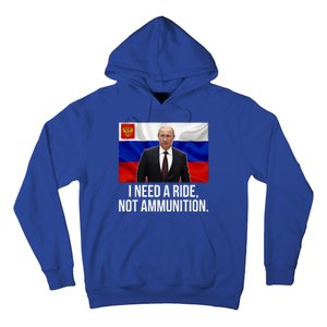 I Need A Ride Not Ammunition Funny Putin Meme Ukraine Hoodie