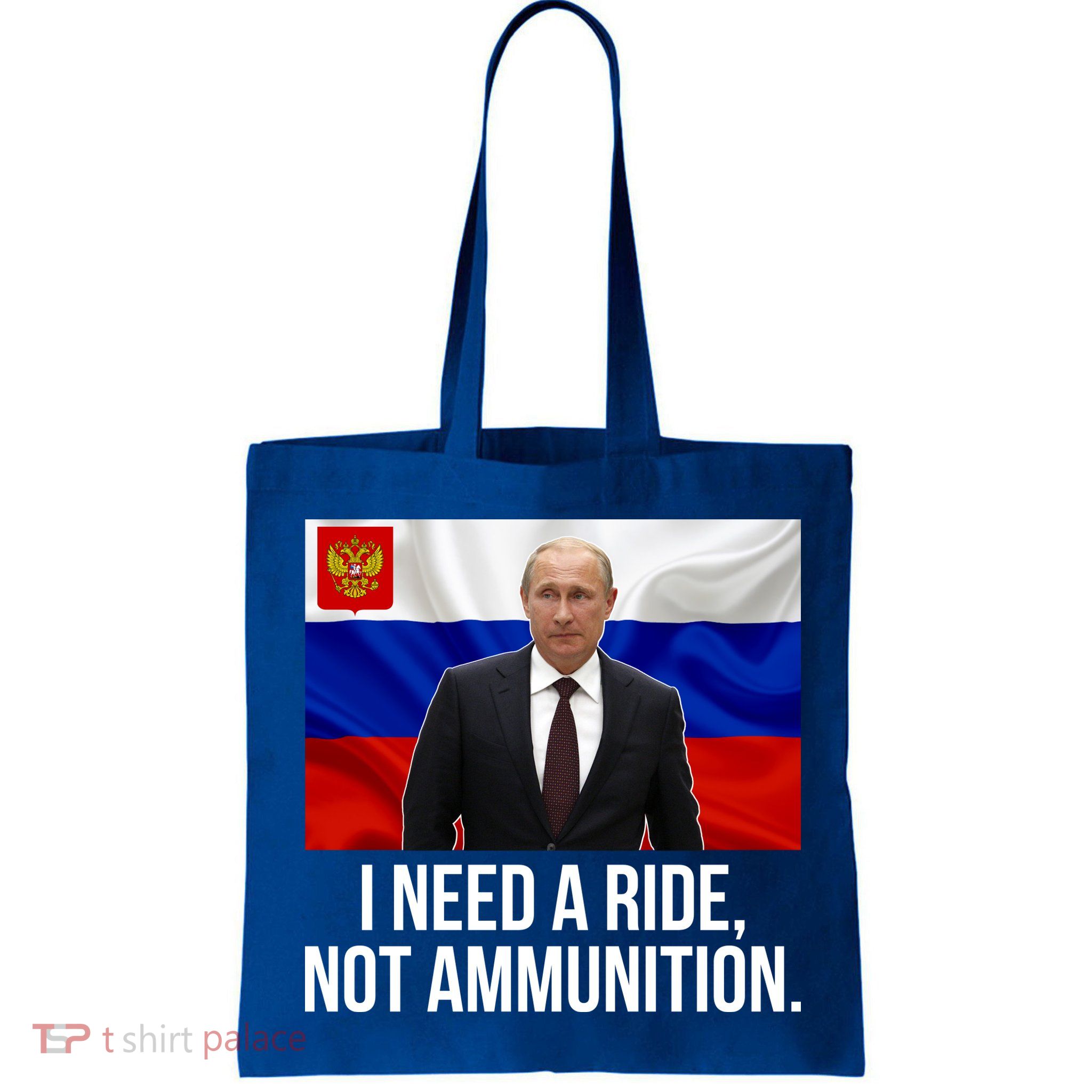 I Need A Ride Not Ammunition Funny Putin Meme Ukraine Bag