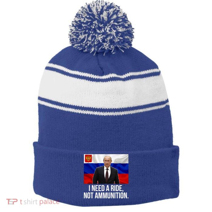 I Need A Ride Not Ammunition Funny Putin Meme Ukraine Stripe Pom Pom Beanie
