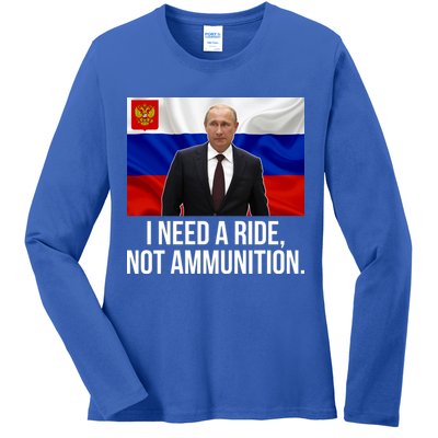 I Need A Ride Not Ammunition Funny Putin Meme Ukraine Ladies Long Sleeve Shirt
