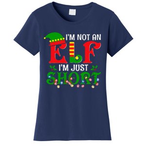 IM Not An Elf IM Just Short Christmas Elf Costume Xmas Women's T-Shirt