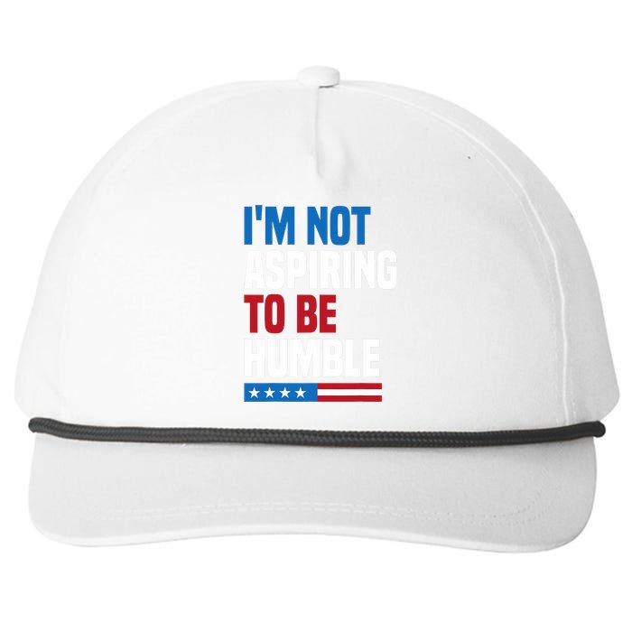 IM Not Aspiring To Be Humble Kamala Harris Quote Saying Snapback Five-Panel Rope Hat