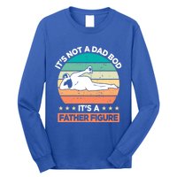 It's Not A Dad Bod It's A Father Figure Gift Long Sleeve Shirt