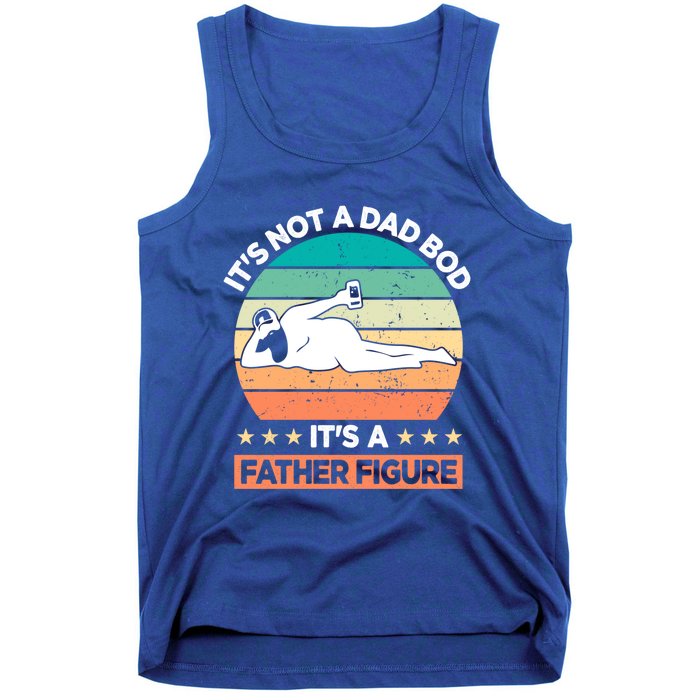 It's Not A Dad Bod It's A Father Figure Gift Tank Top