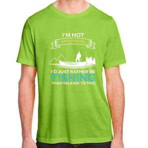 IM Not Antisocial ID Just Rather Be Fishing Angler Gift Adult ChromaSoft Performance T-Shirt