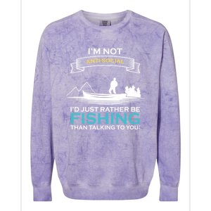 IM Not Antisocial ID Just Rather Be Fishing Angler Gift Colorblast Crewneck Sweatshirt