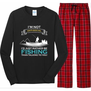 IM Not Antisocial ID Just Rather Be Fishing Angler Gift Long Sleeve Pajama Set