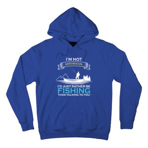 IM Not Antisocial ID Just Rather Be Fishing Angler Gift Hoodie