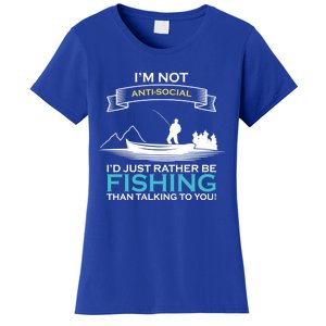 IM Not Antisocial ID Just Rather Be Fishing Angler Gift Women's T-Shirt