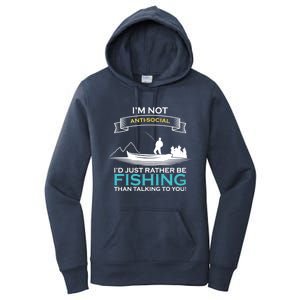 IM Not Antisocial ID Just Rather Be Fishing Angler Gift Women's Pullover Hoodie