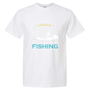 IM Not Antisocial ID Just Rather Be Fishing Angler Gift Garment-Dyed Heavyweight T-Shirt