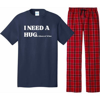 I Need A Huge Glass Of Wine Funny I Need A Hug Pajama Set