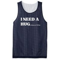 I Need A Huge Glass Of Wine Funny I Need A Hug Mesh Reversible Basketball Jersey Tank