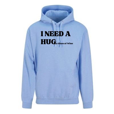 I Need A Huge Glass Of Wine Funny I Need A Hug Unisex Surf Hoodie