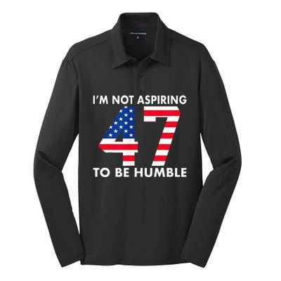 IM Not Aspiring To Be Humble Kamala Harris 47 Silk Touch Performance Long Sleeve Polo