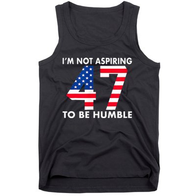 IM Not Aspiring To Be Humble Kamala Harris 47 Tank Top