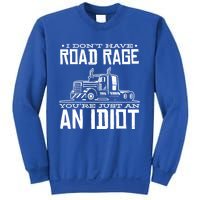 Im Not Angry Youre Just An Idiotic Truck Driver Gift Sweatshirt