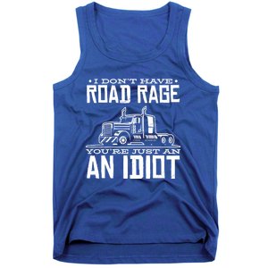 Im Not Angry Youre Just An Idiotic Truck Driver Gift Tank Top