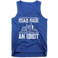 Im Not Angry Youre Just An Idiotic Truck Driver Gift Tank Top