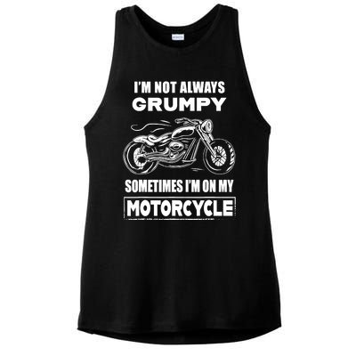 IM Not Always Grumpy Sometimes IM On My Motorcycle Ladies PosiCharge Tri-Blend Wicking Tank