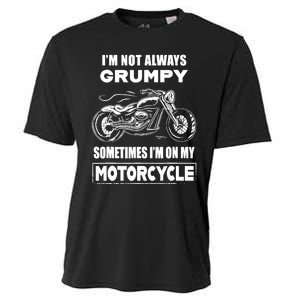 IM Not Always Grumpy Sometimes IM On My Motorcycle Cooling Performance Crew T-Shirt