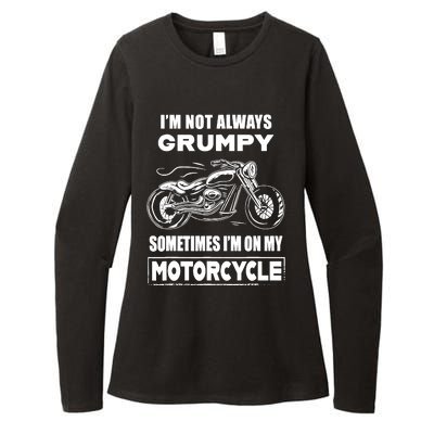 IM Not Always Grumpy Sometimes IM On My Motorcycle Womens CVC Long Sleeve Shirt