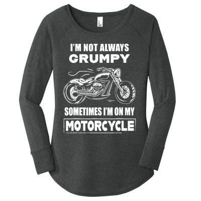 IM Not Always Grumpy Sometimes IM On My Motorcycle Women's Perfect Tri Tunic Long Sleeve Shirt