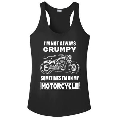 IM Not Always Grumpy Sometimes IM On My Motorcycle Ladies PosiCharge Competitor Racerback Tank