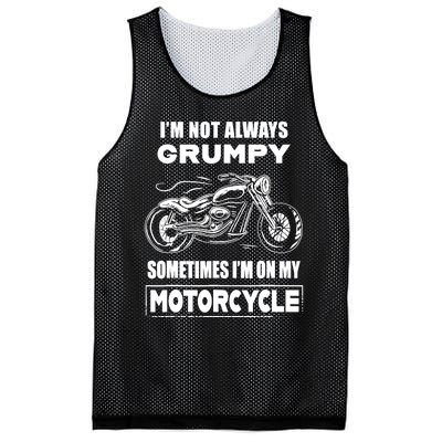 IM Not Always Grumpy Sometimes IM On My Motorcycle Mesh Reversible Basketball Jersey Tank