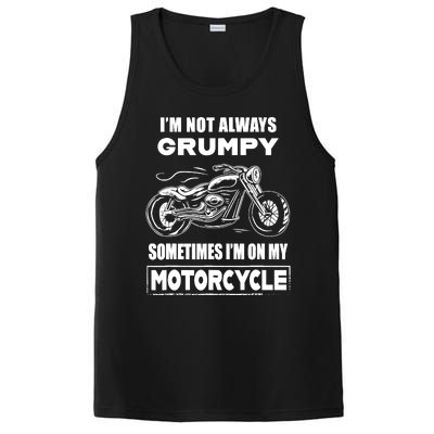 IM Not Always Grumpy Sometimes IM On My Motorcycle PosiCharge Competitor Tank