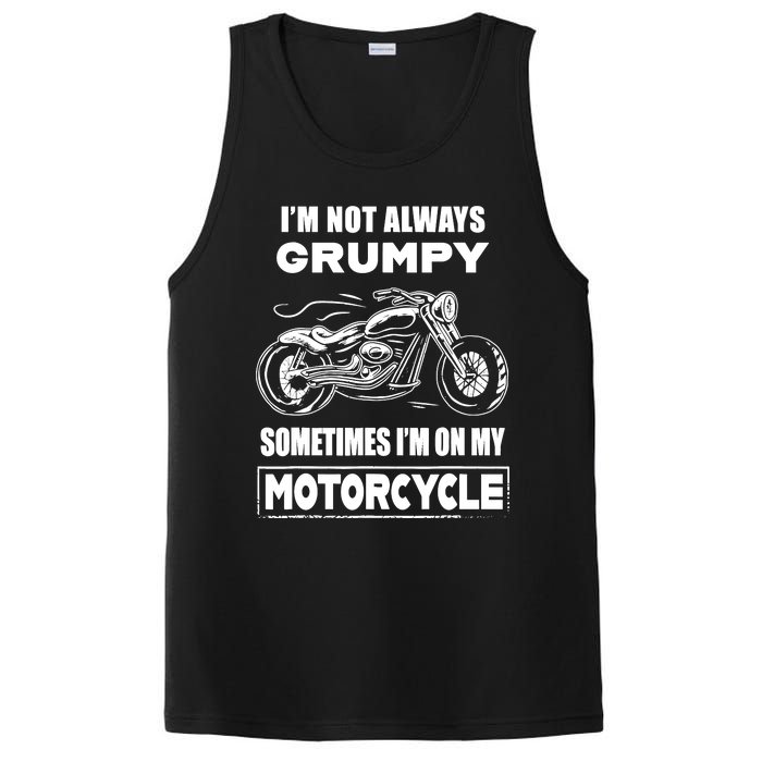 IM Not Always Grumpy Sometimes IM On My Motorcycle PosiCharge Competitor Tank