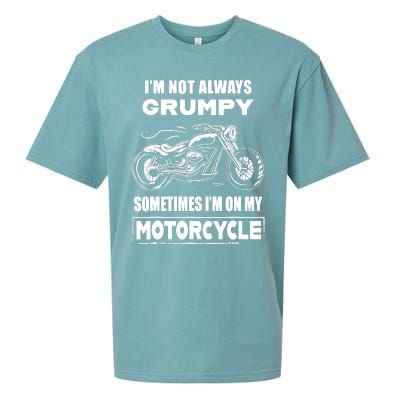 IM Not Always Grumpy Sometimes IM On My Motorcycle Sueded Cloud Jersey T-Shirt