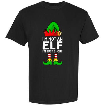 I'm Not An Elf Im Just Short Funny Christmas  Garment-Dyed Heavyweight T-Shirt