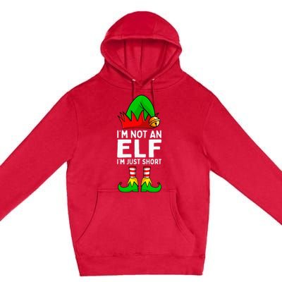 I'm Not An Elf Im Just Short Funny Christmas  Premium Pullover Hoodie