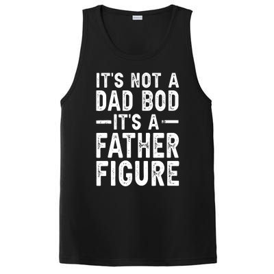 Its Not A Dad Bod Its A Father Figure Funny Gift PosiCharge Competitor Tank