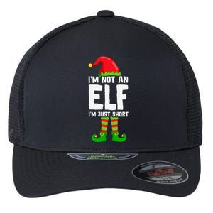 IM Not An Elf IM Just Short Merry Christmas Elf Xmas Funny Flexfit Unipanel Trucker Cap